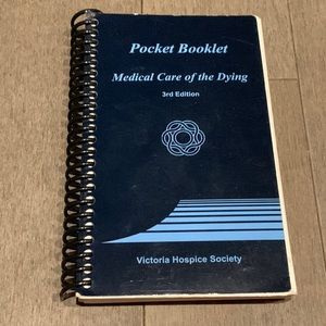 Pocket Booklet. Medical Care of the Dying
3rd Edition.